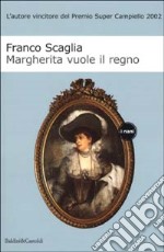 Margherita vuole il regno