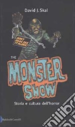 The Monster Show. Storia e cultura dell'horror