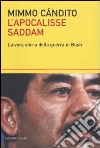 L'apocalisse Saddam. La vera storia della guerra di Bush libro
