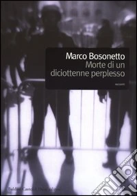 Morte di un diciottenne perplesso libro