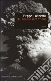 Un amore a termine libro di Lanzetta Peppe