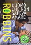 L'uomo che non sapeva amare libro