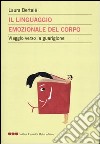 Il linguaggio emozionale del corpo. Viaggio verso la guarigione libro