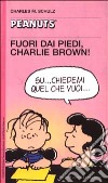 Fuori dai piedi, Charlie Brown! libro