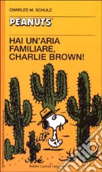 Hai un'aria familiare, Charlie Brown!