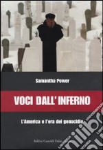 Voci dall'inferno. L'America e l'era del genocidio libro