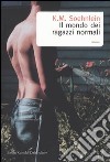 Il mondo dei ragazzi normali libro