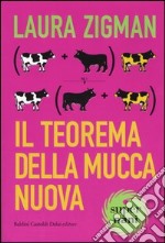 Il teorema della Mucca Nuova libro