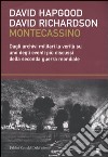 Montecassino. Dagli archivi militari la verità su uno degli eventi più discussi della seconda guerra mondiale libro