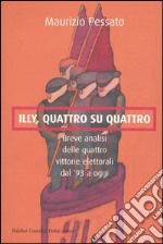 Illy, quattro su quattro. Breve analisi delle quattro vittorie elettorali dal '93 a oggi