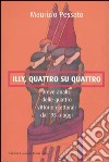 Illy, quattro su quattro. Breve analisi delle quattro vittorie elettorali dal '93 a oggi libro