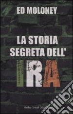 La storia segreta dell'IRA libro