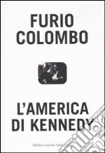 L'America di Kennedy libro