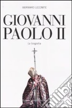 Giovanni Paolo II. La biografia libro