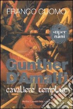 Gunther d'Amalfi. Cavaliere templare libro