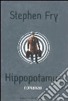 Hippopotamus libro di Fry Stephen