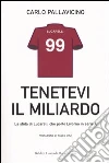 Tenetevi il miliardo. La sfida di Lucarelli che portò Livorno in serie A libro