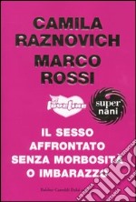 Loveline. Il sesso affrontato senza morbosità o imbarazzo libro