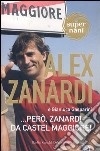 ... Però, Zanardi da Castelmaggiore! libro