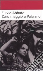 Zero maggio a Palermo libro