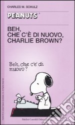 Beh, che c'è di nuovo, Charlie Brown? libro