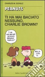 Ti ha mai baciato nessuno, Charlie Brown?