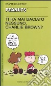 Ti ha mai baciato nessuno, Charlie Brown? libro