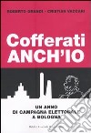 Cofferati anch'io. Un anno di campagna elettorale a Bologna libro