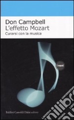 L'effetto Mozart. Curarsi con la musica