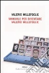 Manuale per diventare Valerio Millefoglie libro