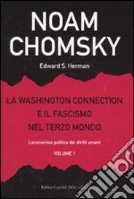La Washington connection e il fascismo nel Terzo mondo (1) libro usato