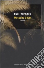 Mosquito Coast libro