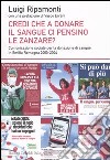 Credi che a donare il sangue ci pensino le zanzare? Comunicazione sociale per la donazione di sangue in Emilia Romagna 2000-2004 libro