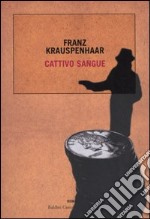 Cattivo sangue libro