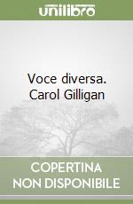 Voce diversa. Carol Gilligan