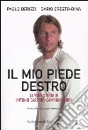 Il mio piede destro. La vera storia di Antonio Cassano, campione fuori libro