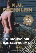 Il mondo dei ragazzi normali