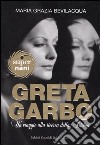 Greta Garbo. Un viaggio alla ricerca della Divina libro