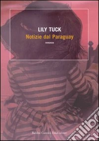 Notizie dal Paraguay libro