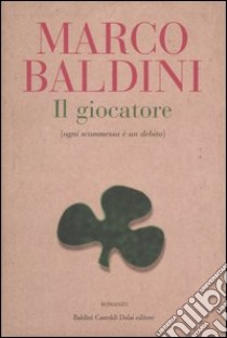 Il giocatore (ogni scommessa è un debito) libro usato