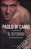 Il ritorno. Un anno vissuto pericolosamente libro