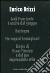 Jack Frusciante è uscito dal gruppo-Bastogne-Tre ragazzi immaginari-Elogio di Oscar Firmian e del suo impeccabile stile libro di Brizzi Enrico