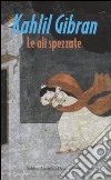 Le ali spezzate libro