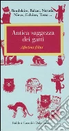 Antica saggezza dei gatti. Aforismi felini libro