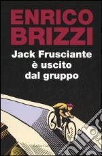 Jack Frusciante è uscito dal gruppo libro