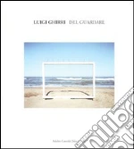 Luigi Ghirri. Del Guardare. Catalogo della mostra (Reggio Emilia, 29 aprile-25 giugno 2006). Ediz. italiana e inglese libro usato