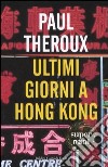 Ultimi giorni a Hong Kong libro