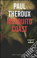Mosquito coast libro