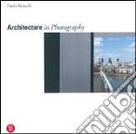 Architecture in photography. Ediz. illustrata