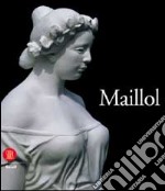 Aristide Maillol. Ediz. francese libro